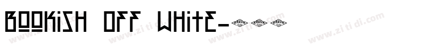 Bookish Off White字体转换